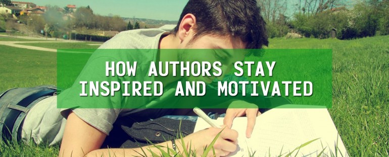 How Authors Stay Inspired and Motivated